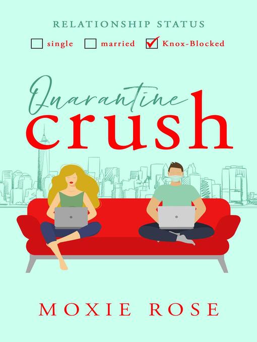 Title details for Quarantine Crush by Moxie Rose - Available